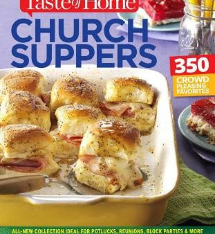 Taste of Home Church Supper Cookbook--New Edition: Feed the Heart, Body and Spirit with 350 Crowd-Pleasing Recipes Sale