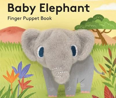 Baby Elephant: Finger Puppet Book: (Finger Puppet Book for Toddlers and Babies, Baby Books for First Year, Animal Finger Puppets) Supply