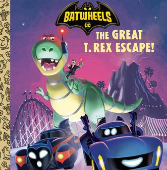 Great T. Rex Escape! (DC Batman: Batwheels), The Online now