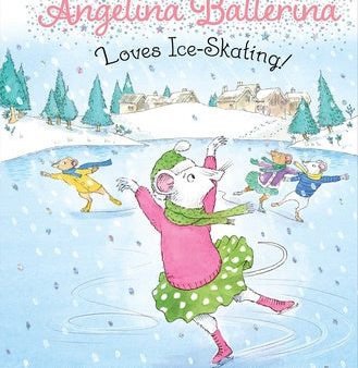 Angelina Ballerina Loves Ice-Skating! Cheap