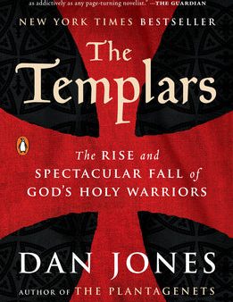 Templars: The Rise and Spectacular Fall of God s Holy Warriors, The Online now