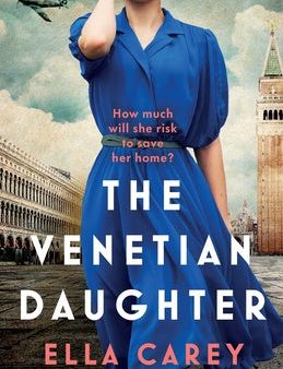 Venetian Daughter: Incredibly gripping World War Two Italian historical fiction, The Online Sale