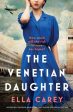 Venetian Daughter: Incredibly gripping World War Two Italian historical fiction, The Online Sale