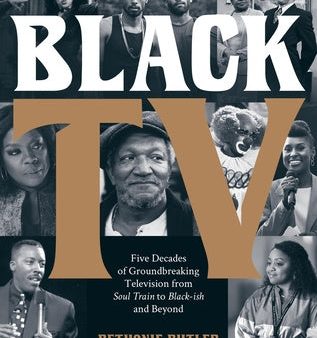 Black TV: Five Decades of Groundbreaking Television from Soul Train to Black-Ish and Beyond Online Sale