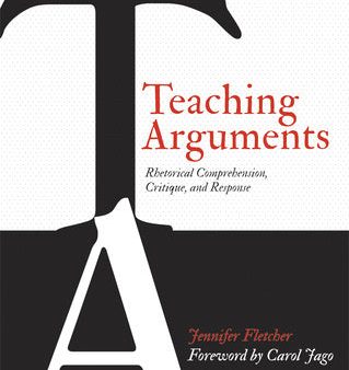 Teaching Arguments: Rhetorical Comprehension, Critique, and Response Online now