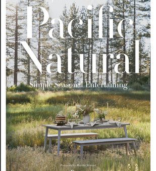 Pacific Natural: Simple Seasonal Entertaining Sale