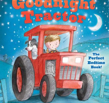 Goodnight Tractor: The Perfect Bedtime Book! Online now