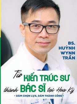 Từ Kiến Trúc Sư Thành Bác Sĩ Tại Hoa Kỳ on Sale