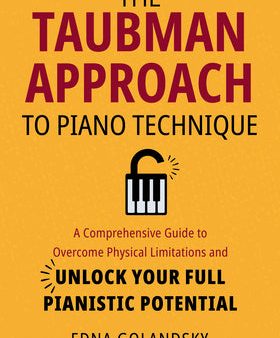 Taubman Approach to Piano Technique: A Comprehensive Guide to Overcome Physical Limitations and Unlock Your Full Pianistic Potential, The Supply