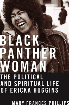 Black Panther Woman: The Political and Spiritual Life of Ericka Huggins Discount