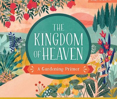 Kingdom of Heaven: A Gardening Primer, The on Sale