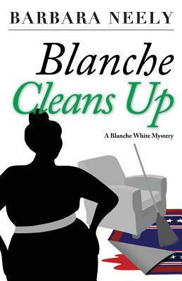 Blanche Cleans Up: A Blanche White Mystery Sale