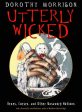 Utterly Wicked: Hexes, Curses, and Other Unsavory Notions Fashion