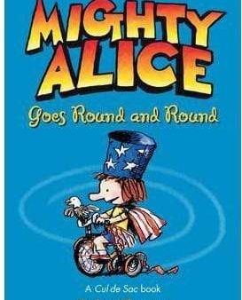 Mighty Alice Goes Round And Round : A Cul De Sac Book Online