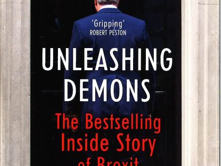 Unleashing Demons: The Inside Story Of Brexit Discount