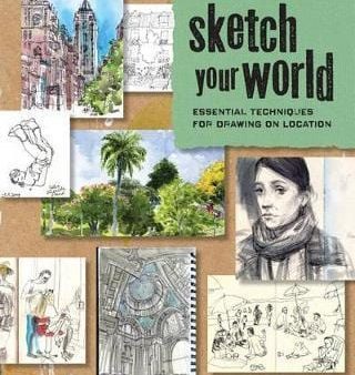 Sketch Your World: Essential Techniques For Drawing On Location Hot on Sale